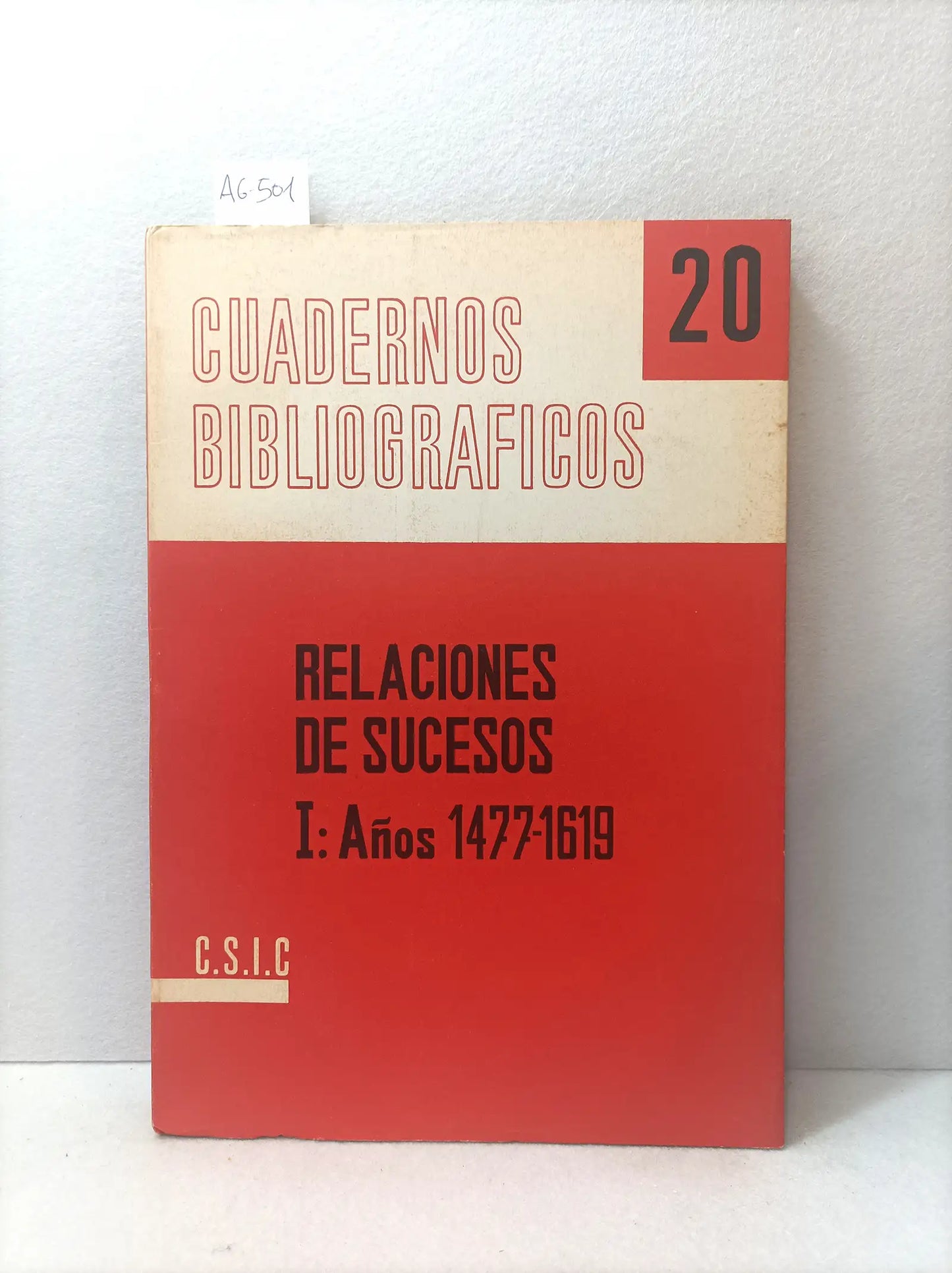 Cuadernos bibliográficos nº 20. Relaciones de sucesos. I: años 1477-1619.