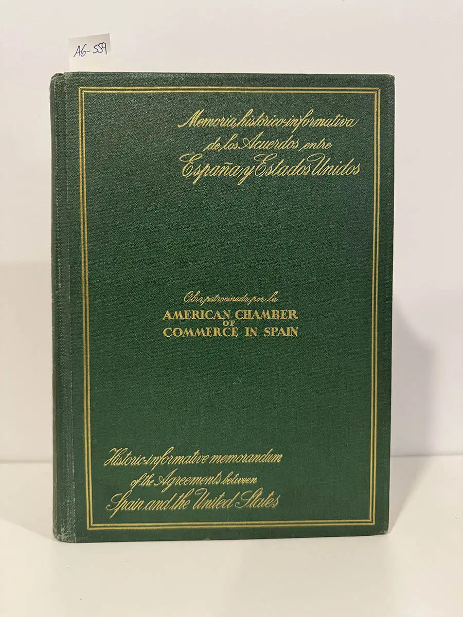 Memoria histórico-informativa de los Acuerdos emtre España y Estados Unidos.