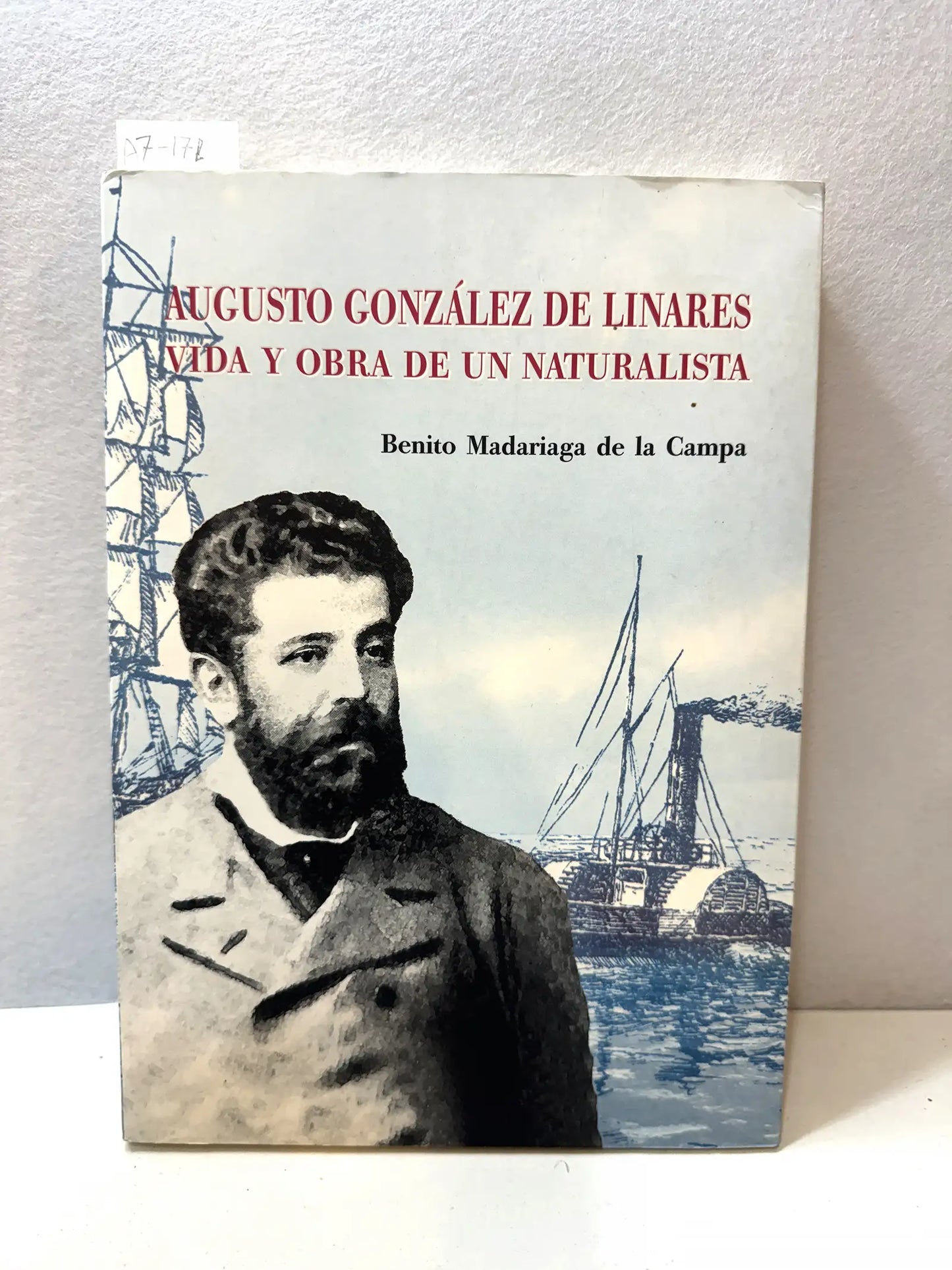 Augusto González de Linares. Vida y obra de un naturalista.