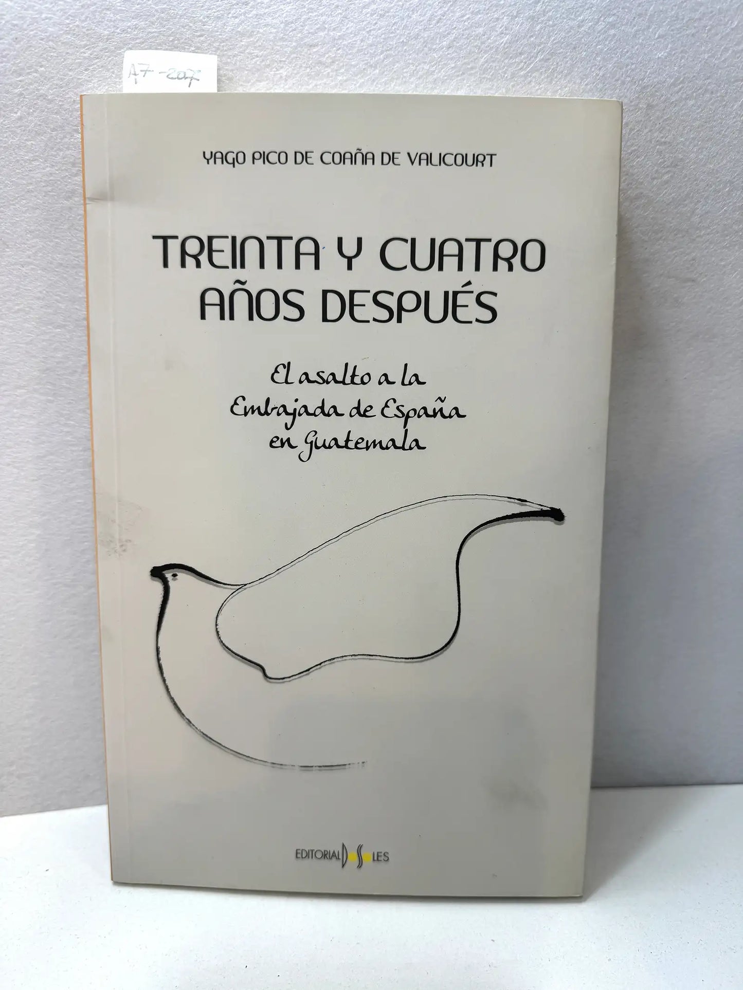 Treinta y cuatro años después. El asalto a la Embajada de España en Guatemala.