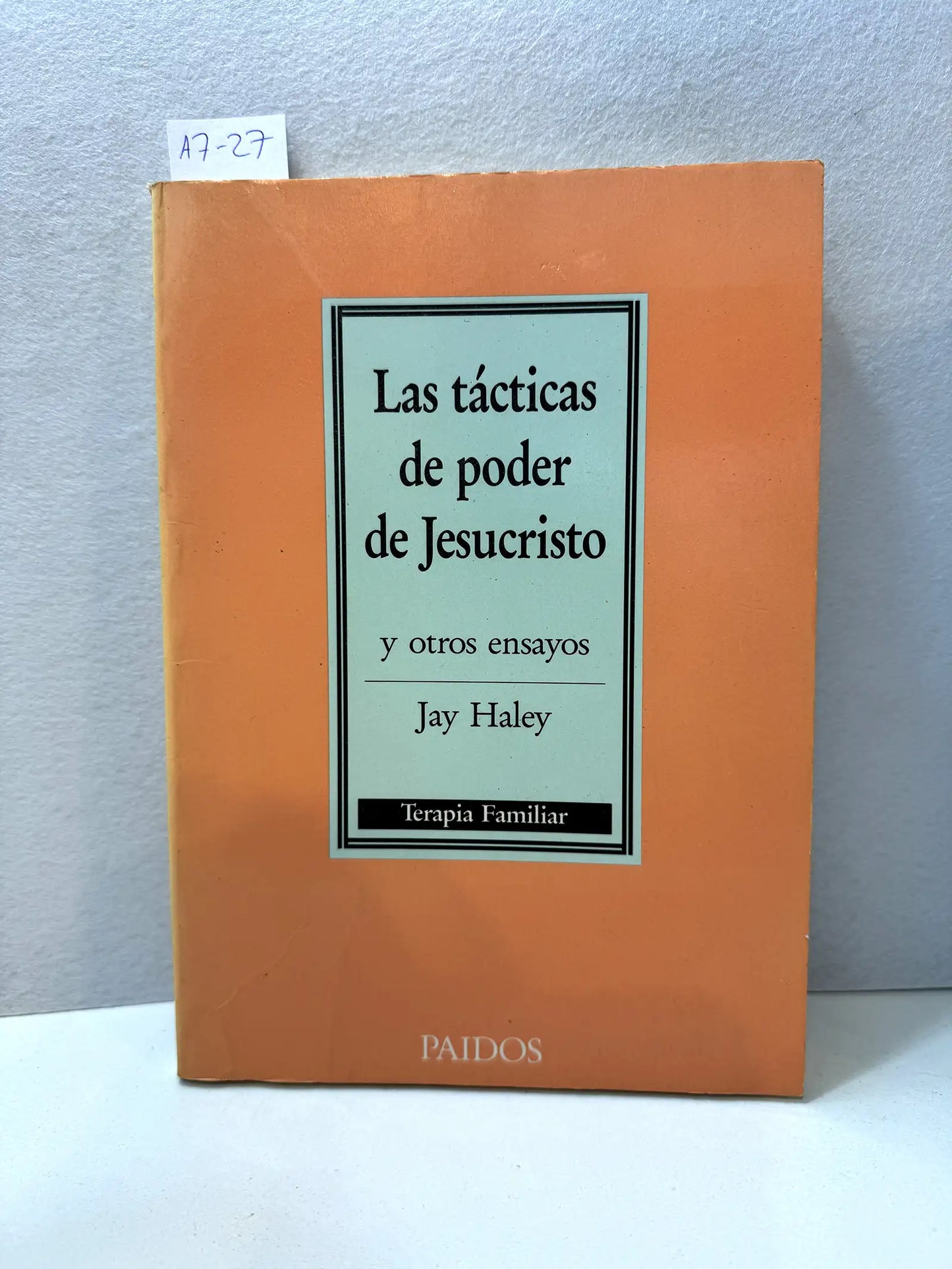 Las tácticas de poder de Jesucristo y otros ensayos.