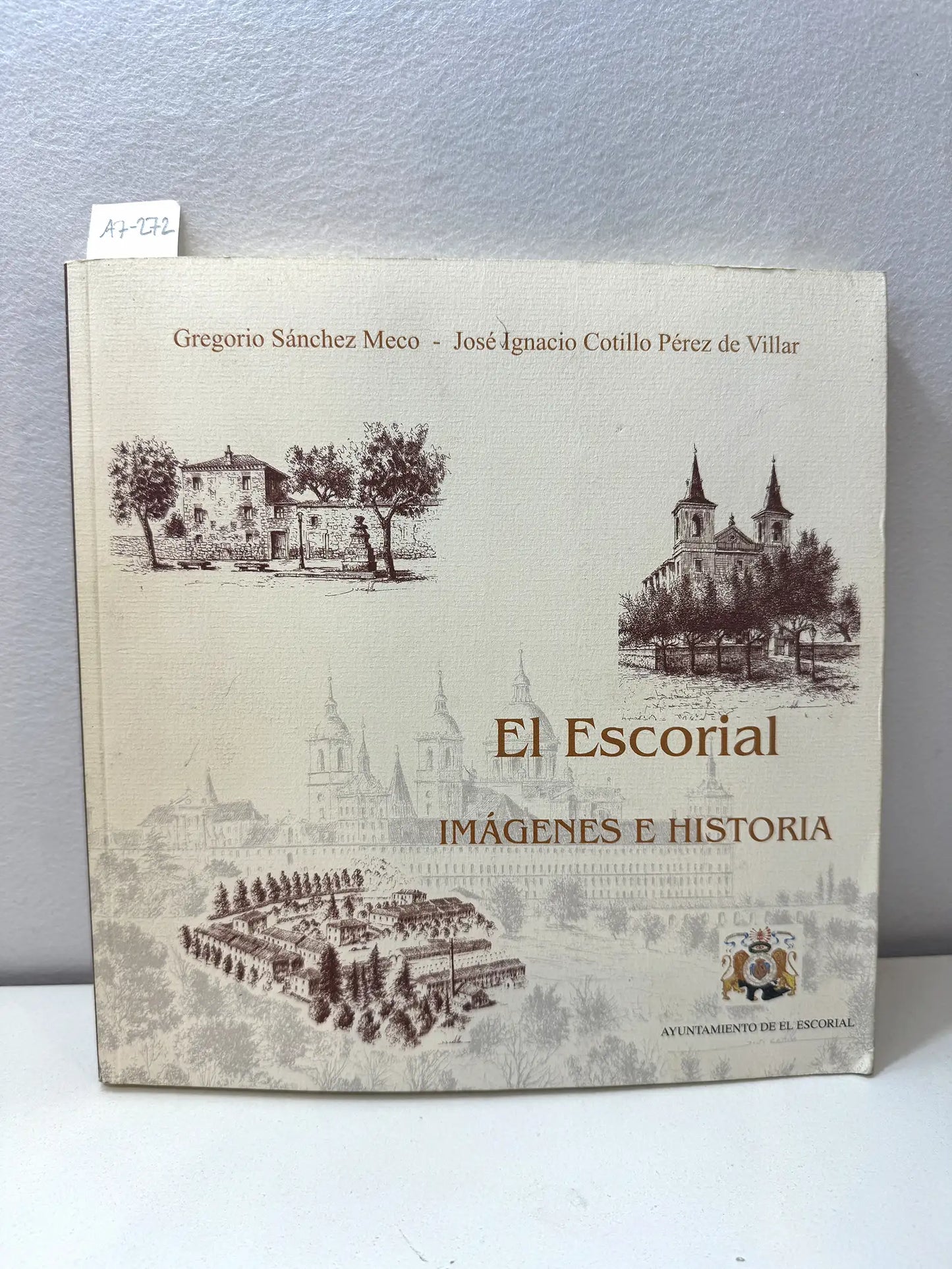 El Escorial. Imágenes e Historia.
