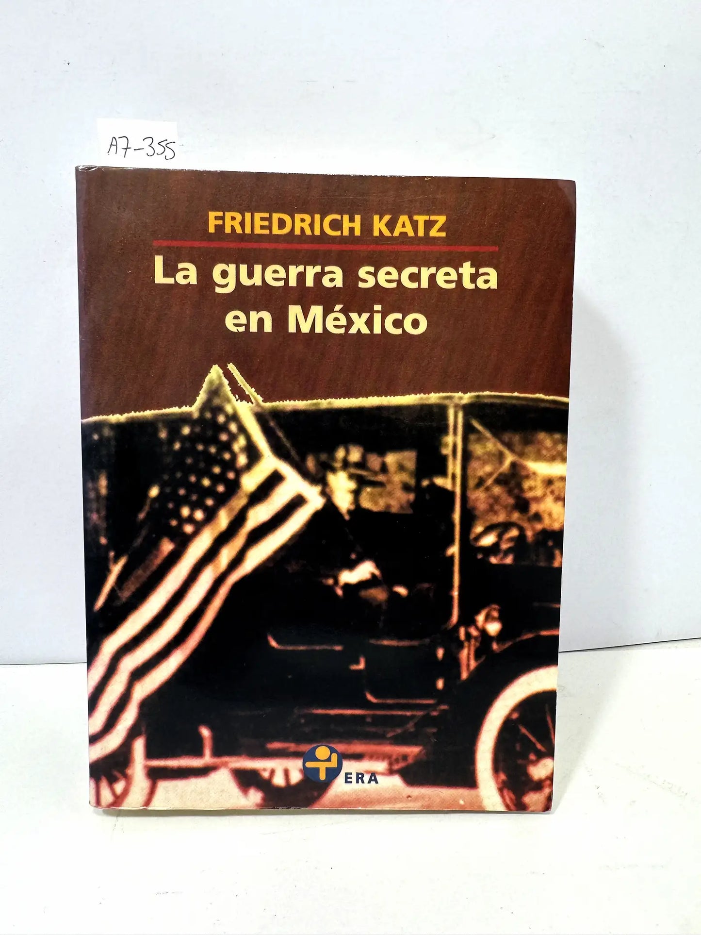 La guerra secreta en Méjico.