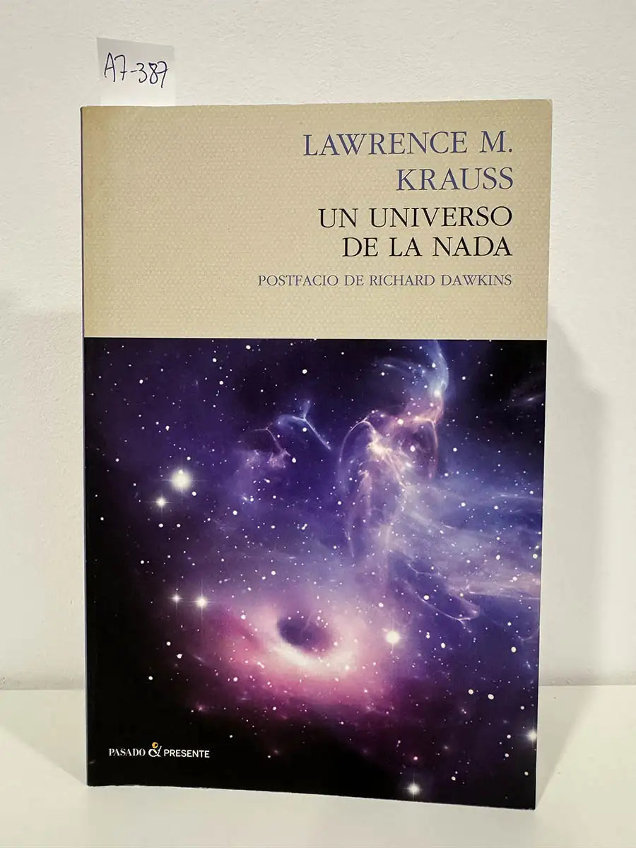 Un universo de la nada. ¿Por qué hay algo en vez de nada?.