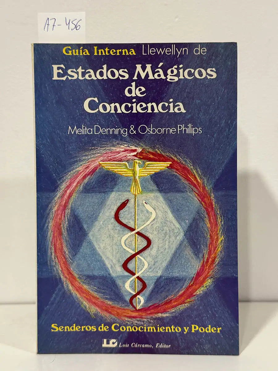 Guía Interna Llewellyn de Estados Mágicos de Conciencia.Senderos de Conocimiento y Poder. — DENNING, Melita; PHILLIPS, Osborne.