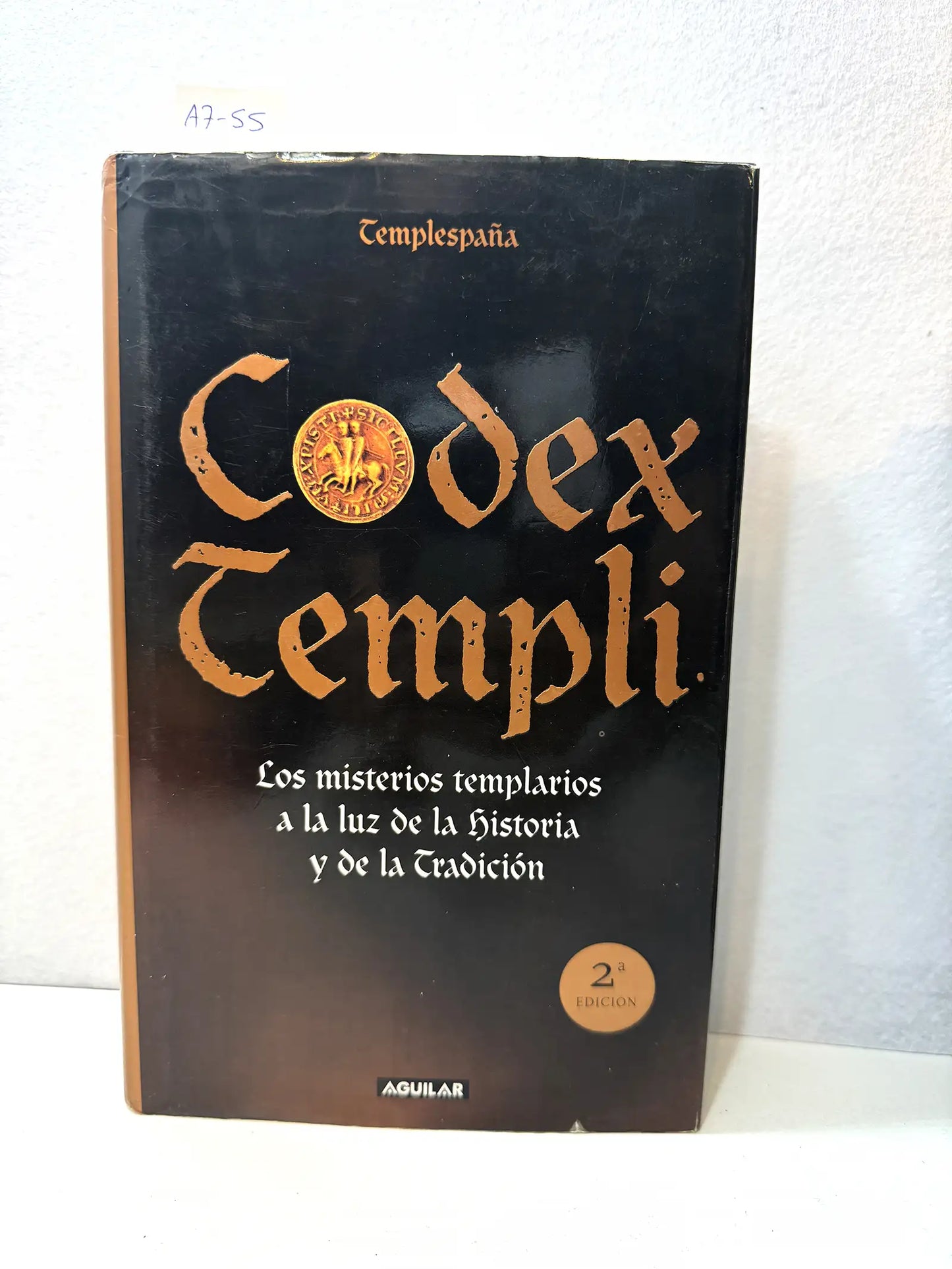 Codex Templi. Los misterios templarios a la luz de la historia y de la tradición.