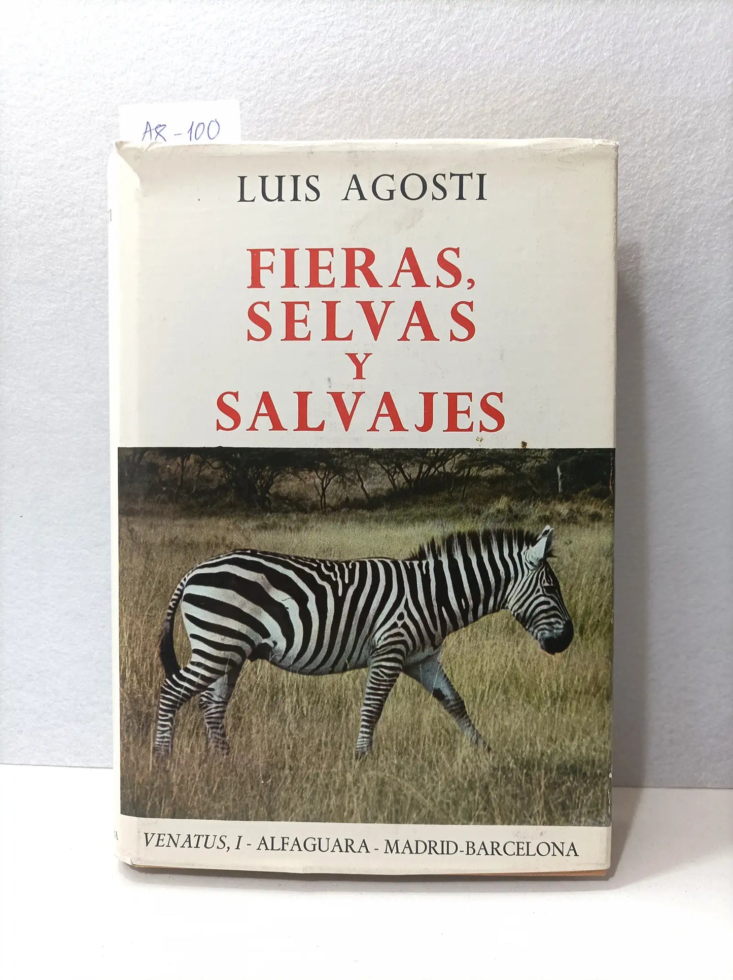 Fieras selvas y salvajes. África del este y oeste. Prólogo de Félix Rodríguez de La Fuente.