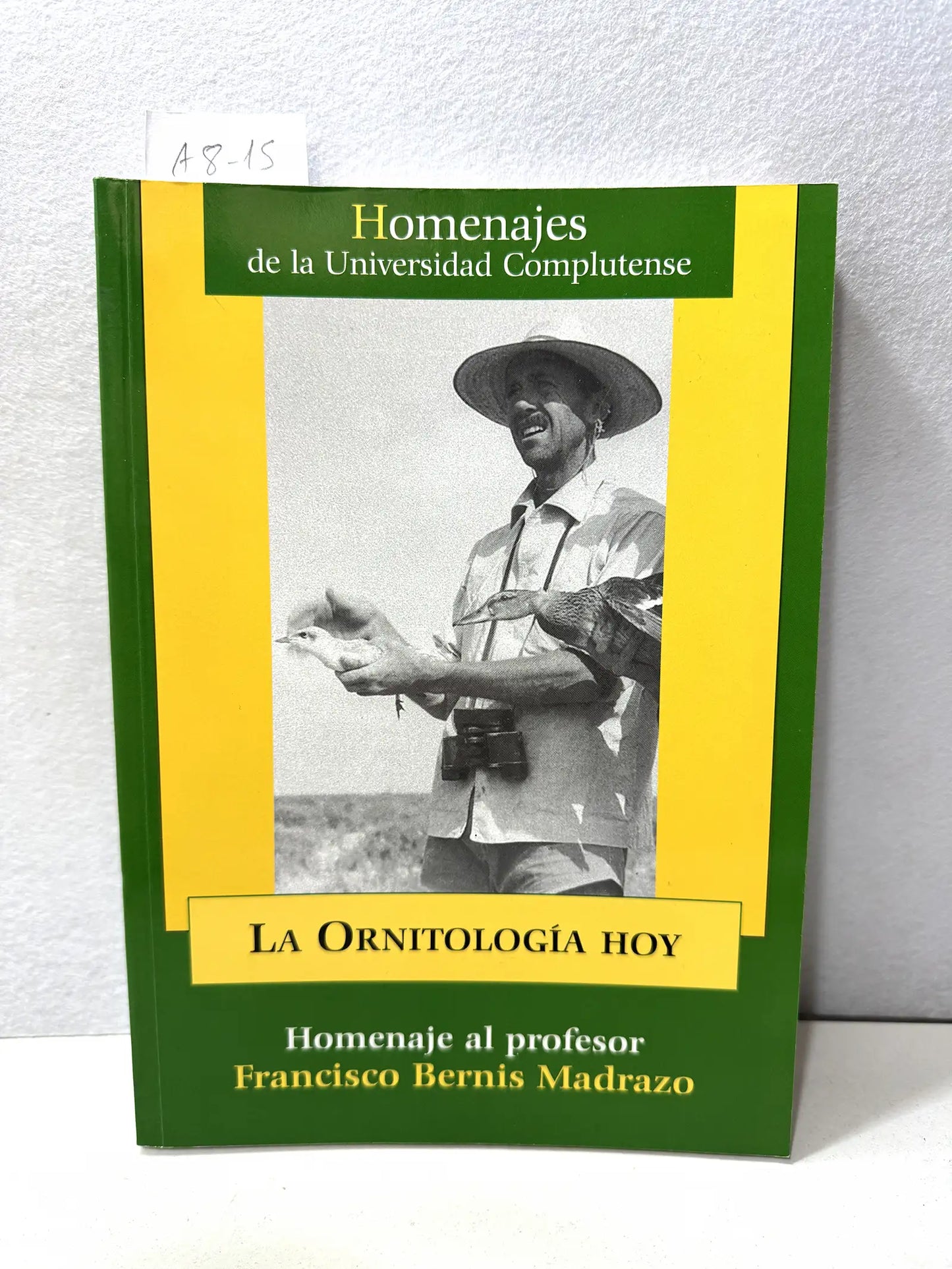 La Ornitología hoy. Homenaje al profesor Francisco Bernis Madrazo.