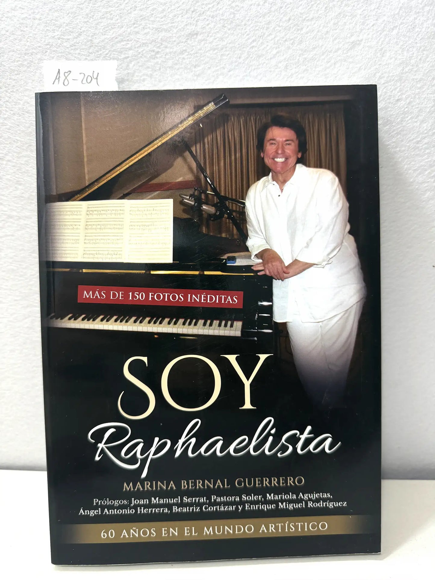 Soy Raphaelista. 60 Años en el mundo artístico.