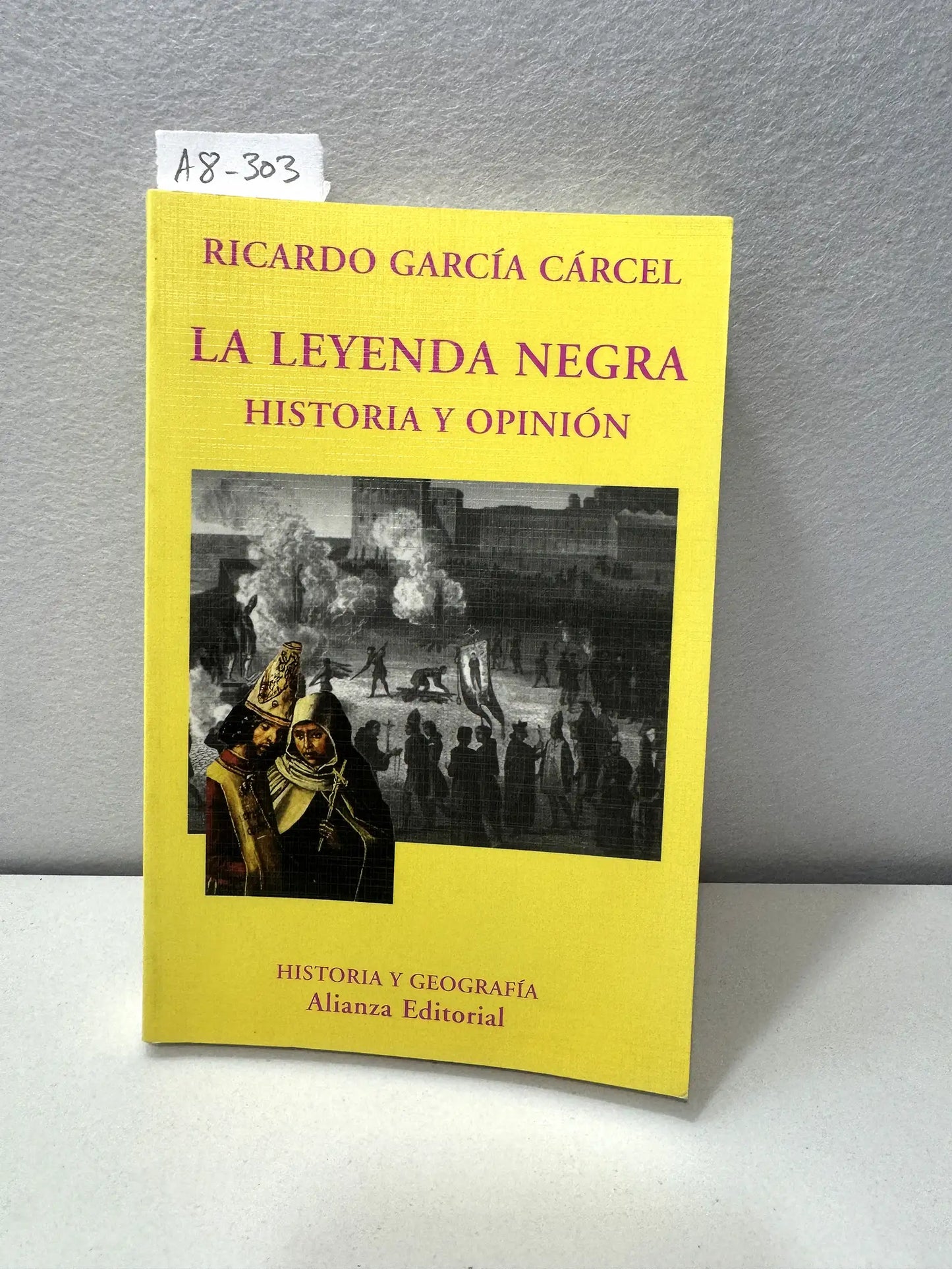 La leyenda negra. Historia y opinión.