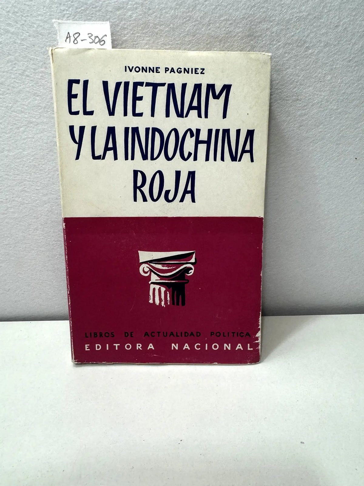 El Vietnam y la Indochina Roja. — PAGNIEZ, Ivonne: