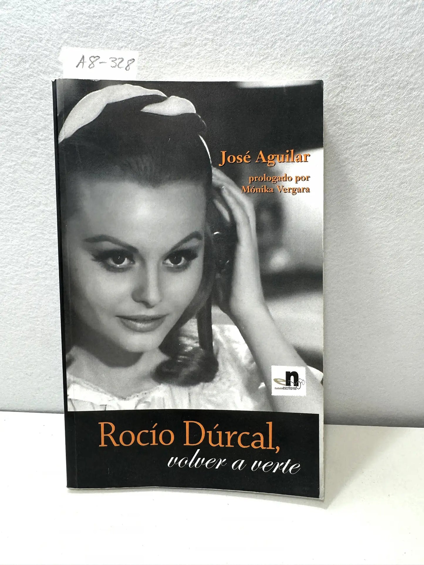 Rocío Durcal. Volver a verte. Prólogo Mónika Vergara.