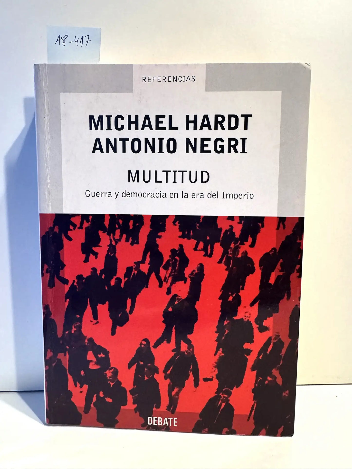 Multitud. Guerra y democracia en la era del Imperio.