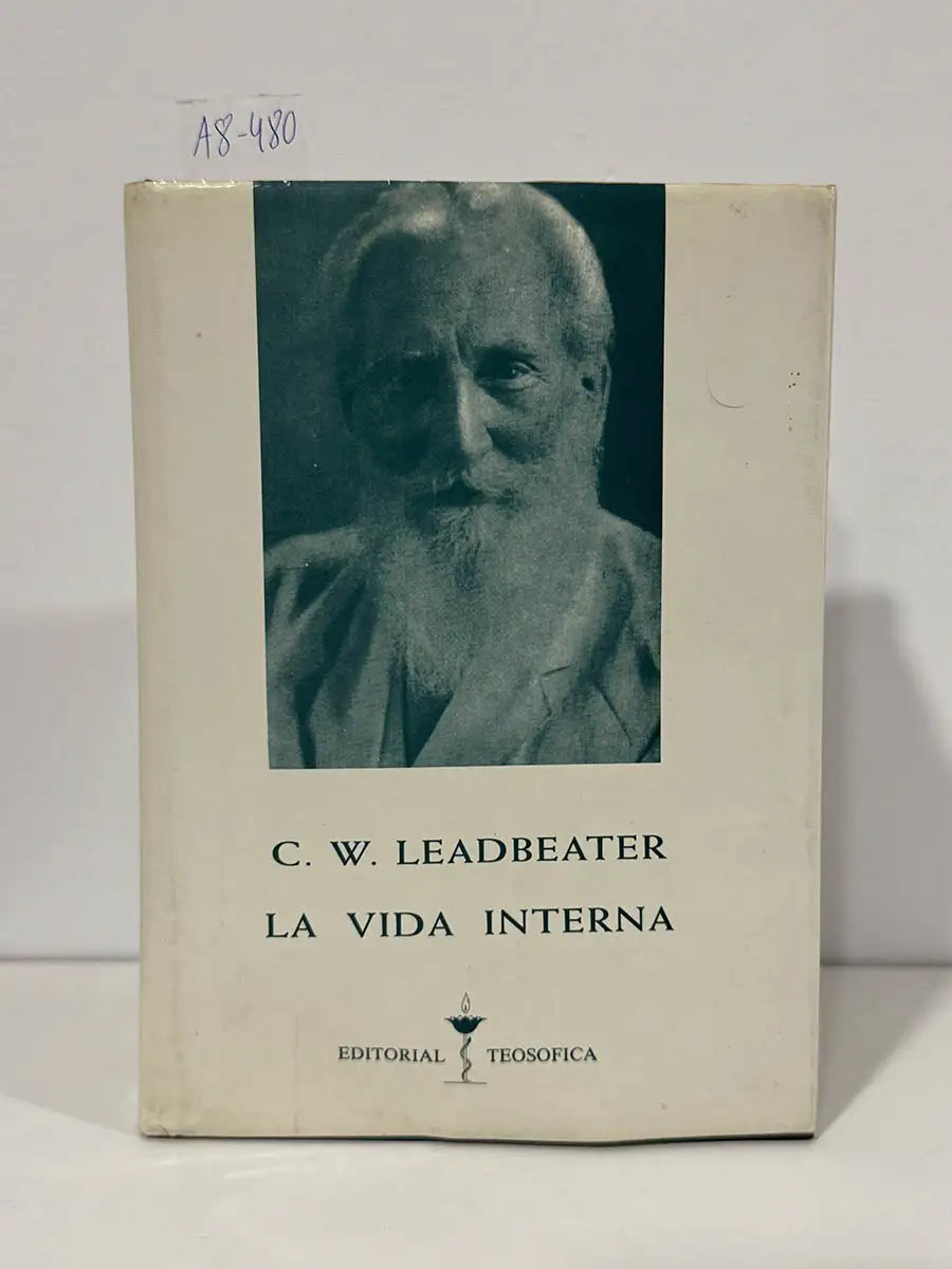 La vida interna. Conversaciones teosóficas de Adyar (primera serie). — LEADBEATER, C. W.