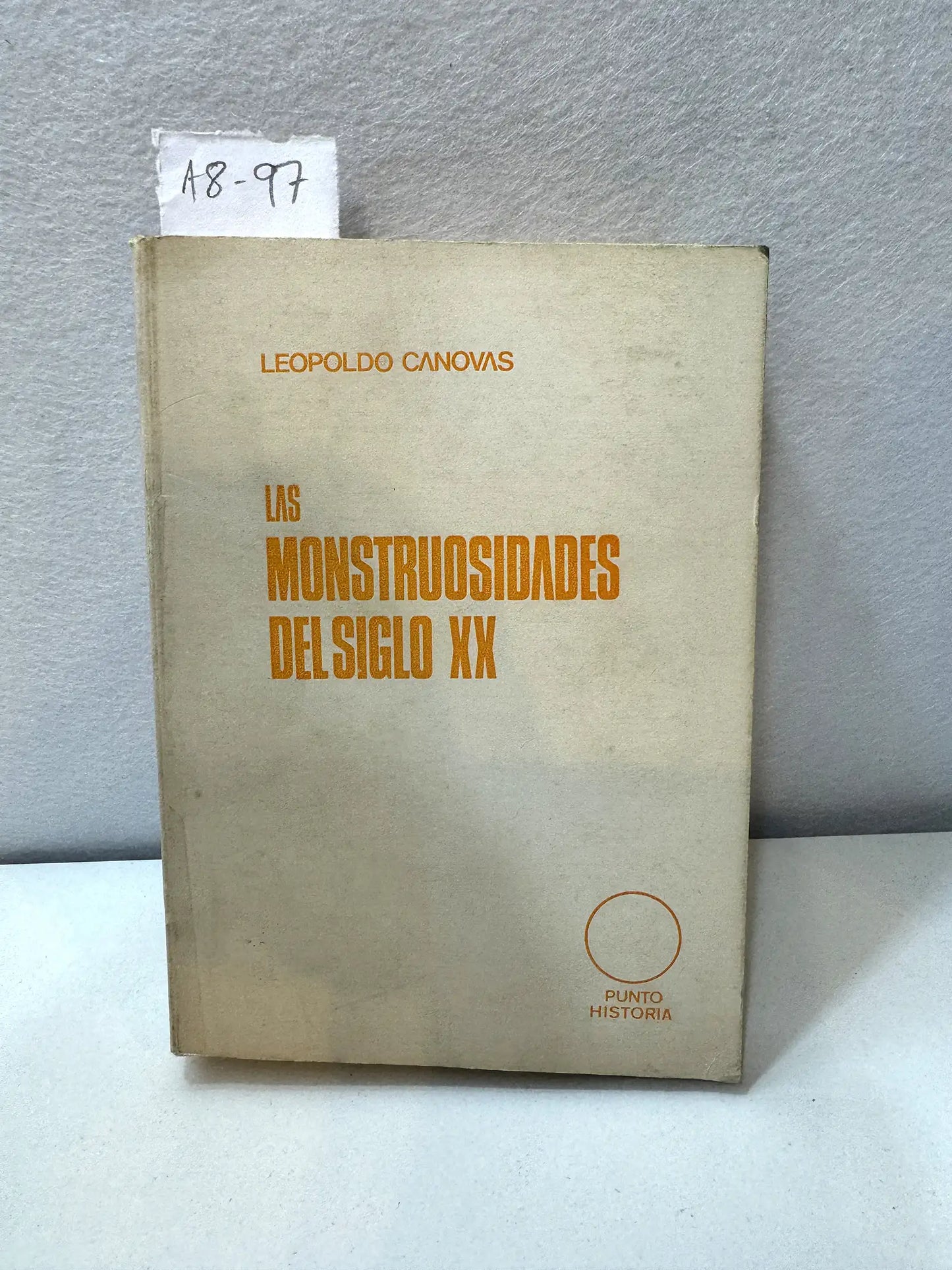 Las monstruosidades del siglo XX.