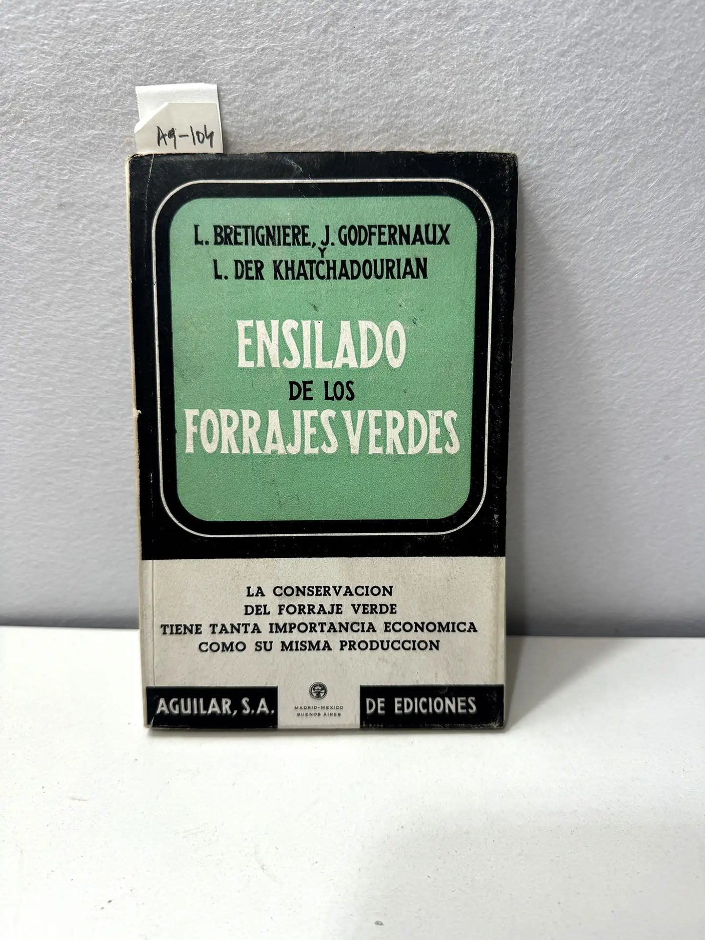 Ensilado de los forrajes verdes.