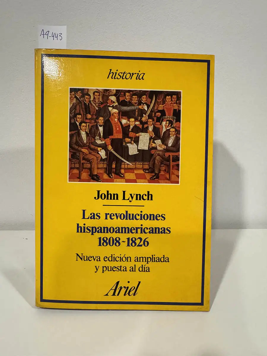 Las revoluciones hispanoamericanas 1808 -1826.
