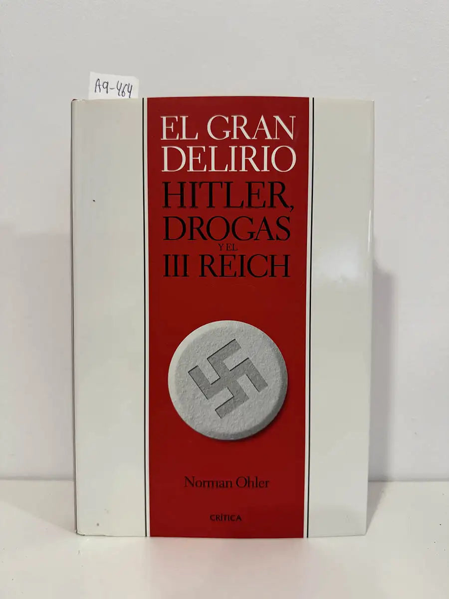 El gran libro. Hitler, drogas y el III Reich.