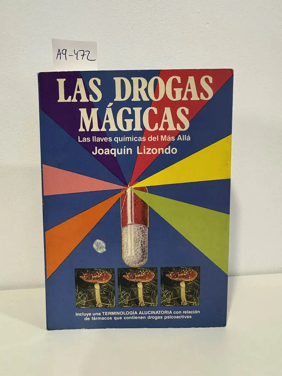 Las drogas mágicas. Las llaves químicas del más allá.