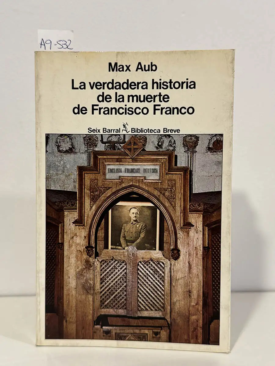 La verdadera historia de la muerte de Francisco Franco. — AUB, Max.