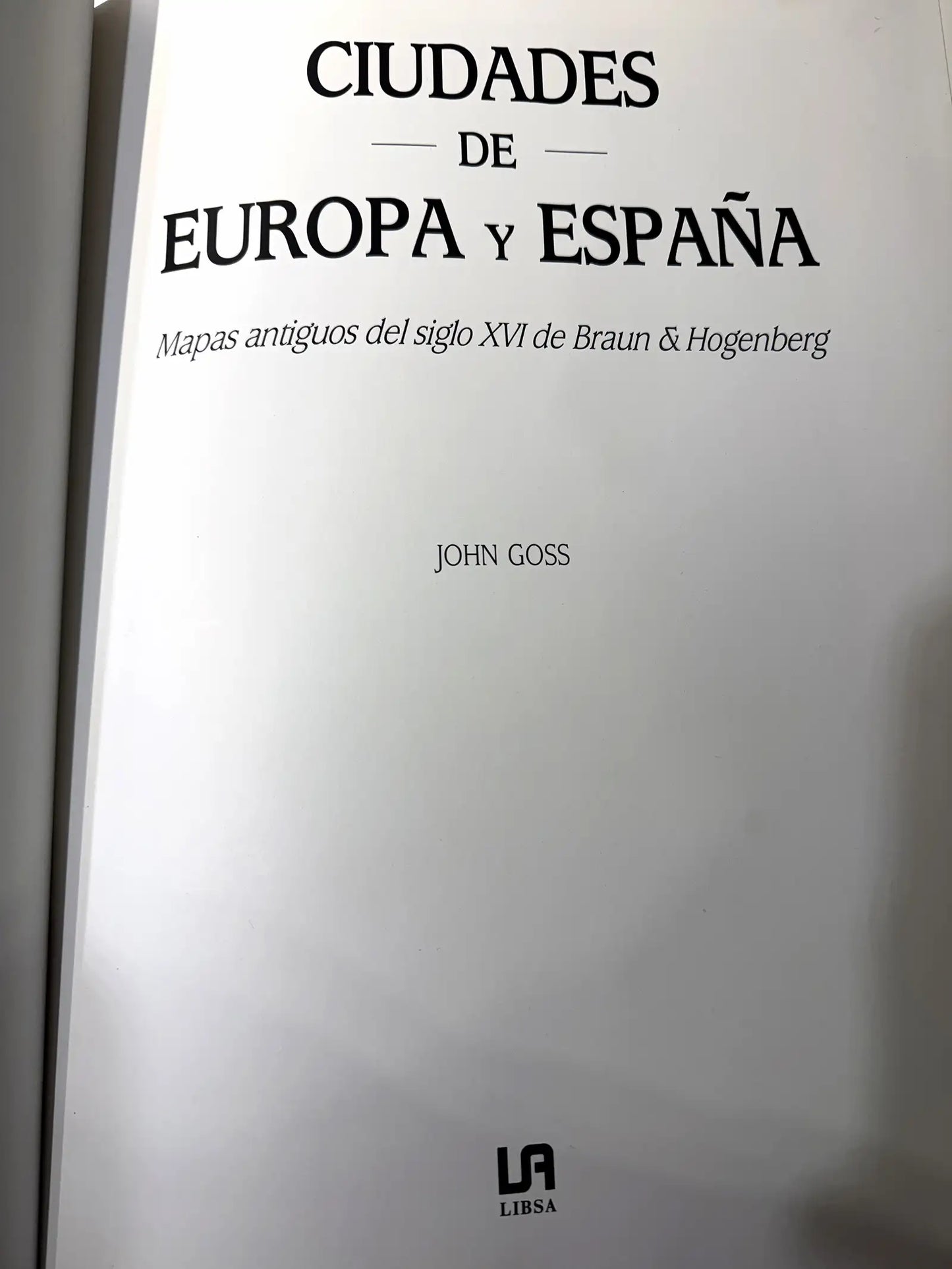 Ciudades de Europa y España. (Mapas antiguos siglo XVI).