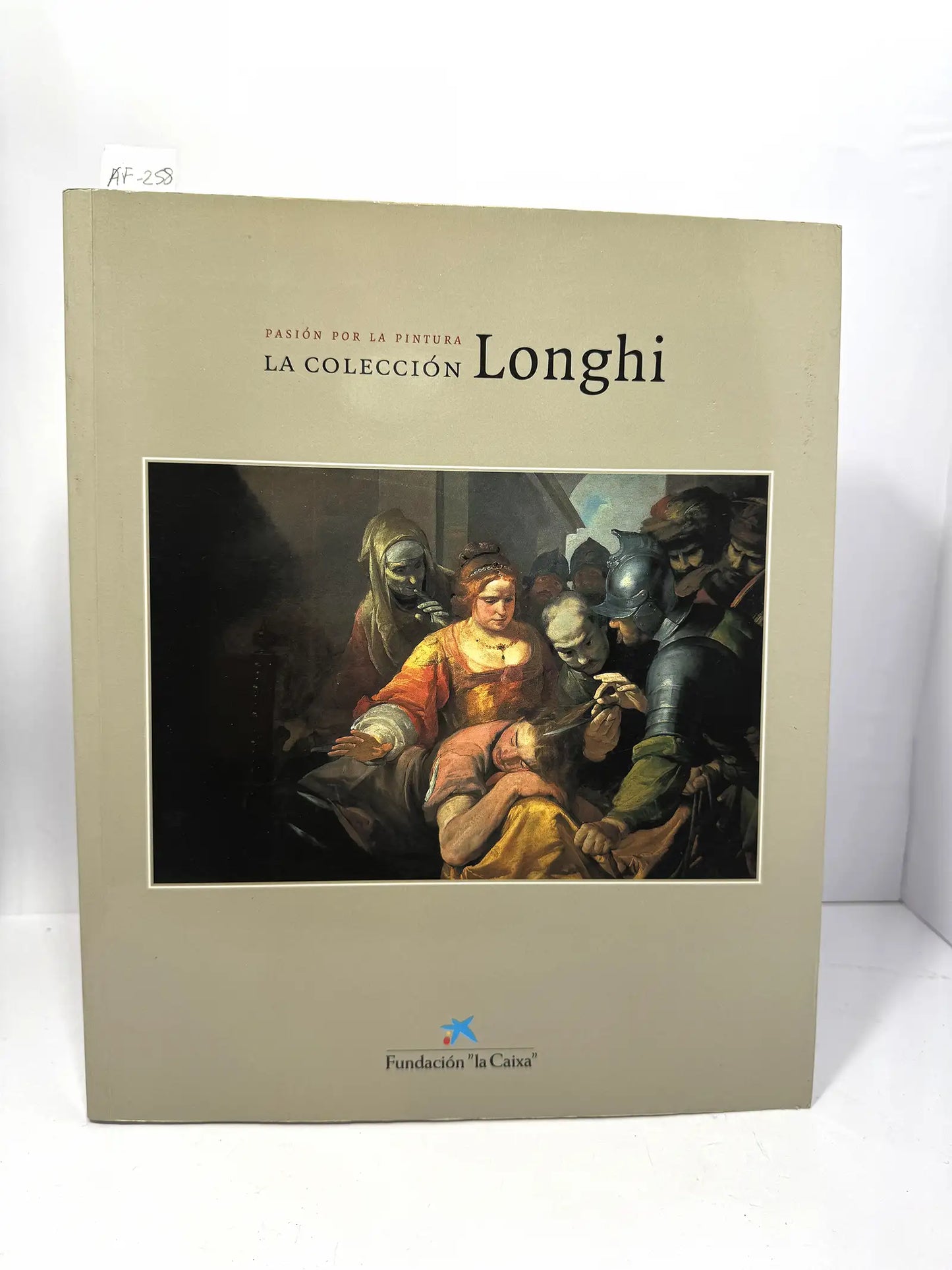 Pasión por la Pintura. La colección Longhi. (Catálogo de la Exposición)