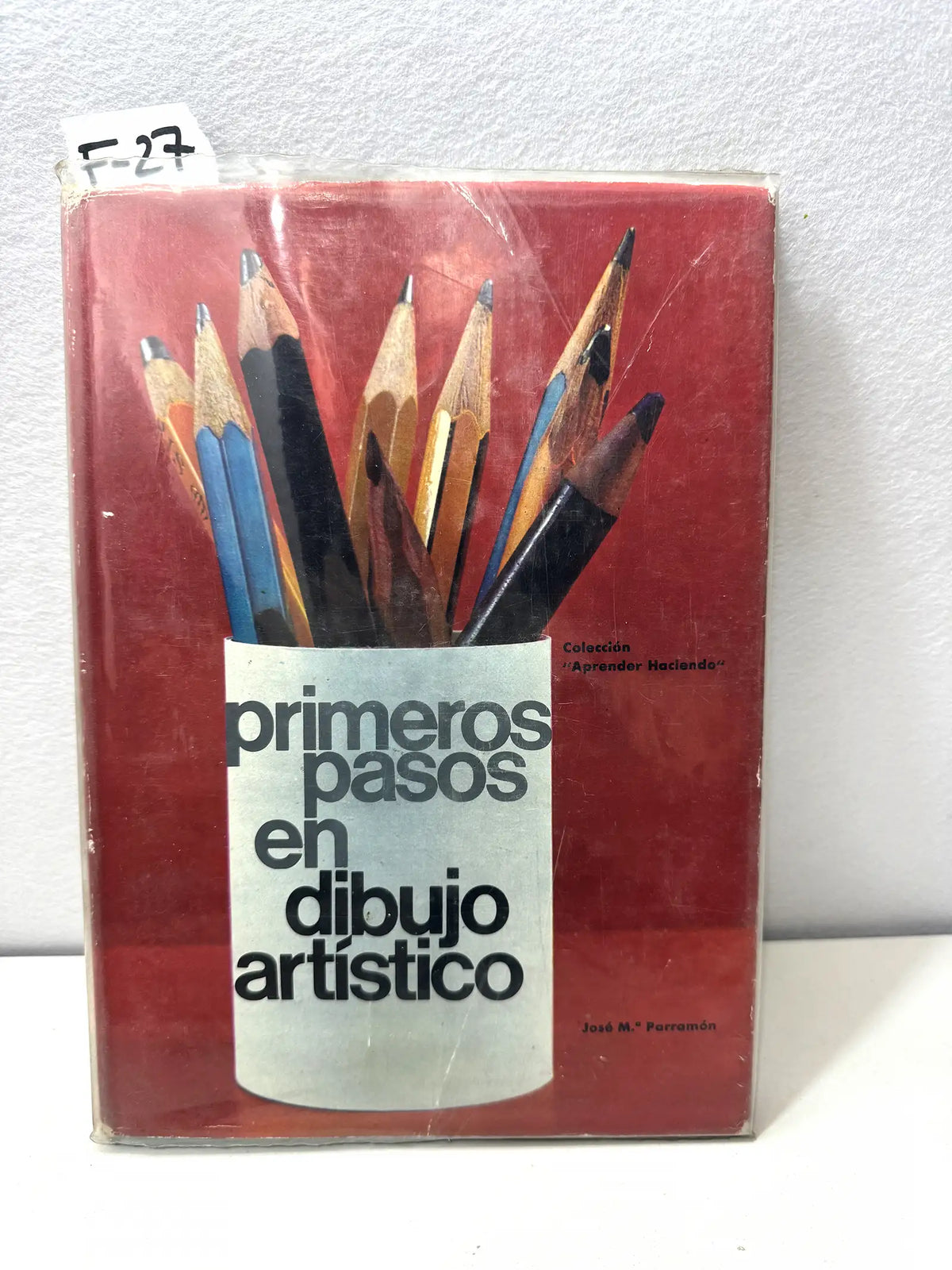 Primeros pasos en dibujo artístico. — PARRAMÓN, José Mª: