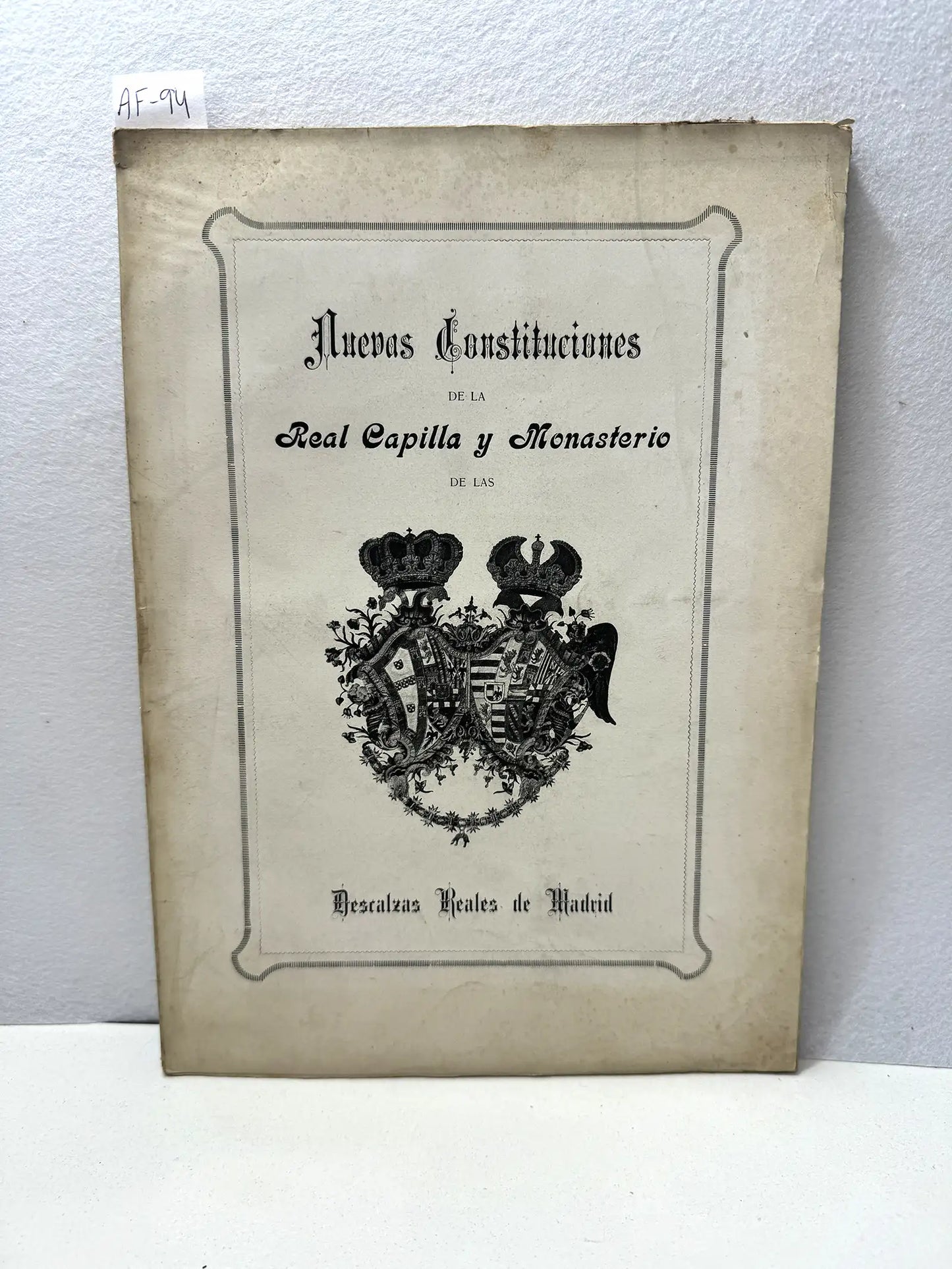 Nuevas constituciones de la Real Capilla y Monasterio de las Descalzas Reales de Madrid.