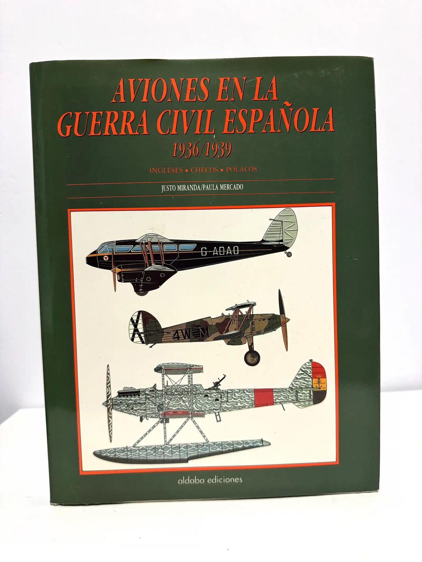 Aviones en la Guerra Civil Española 1936/1939. Ingleses, checos, polacos.