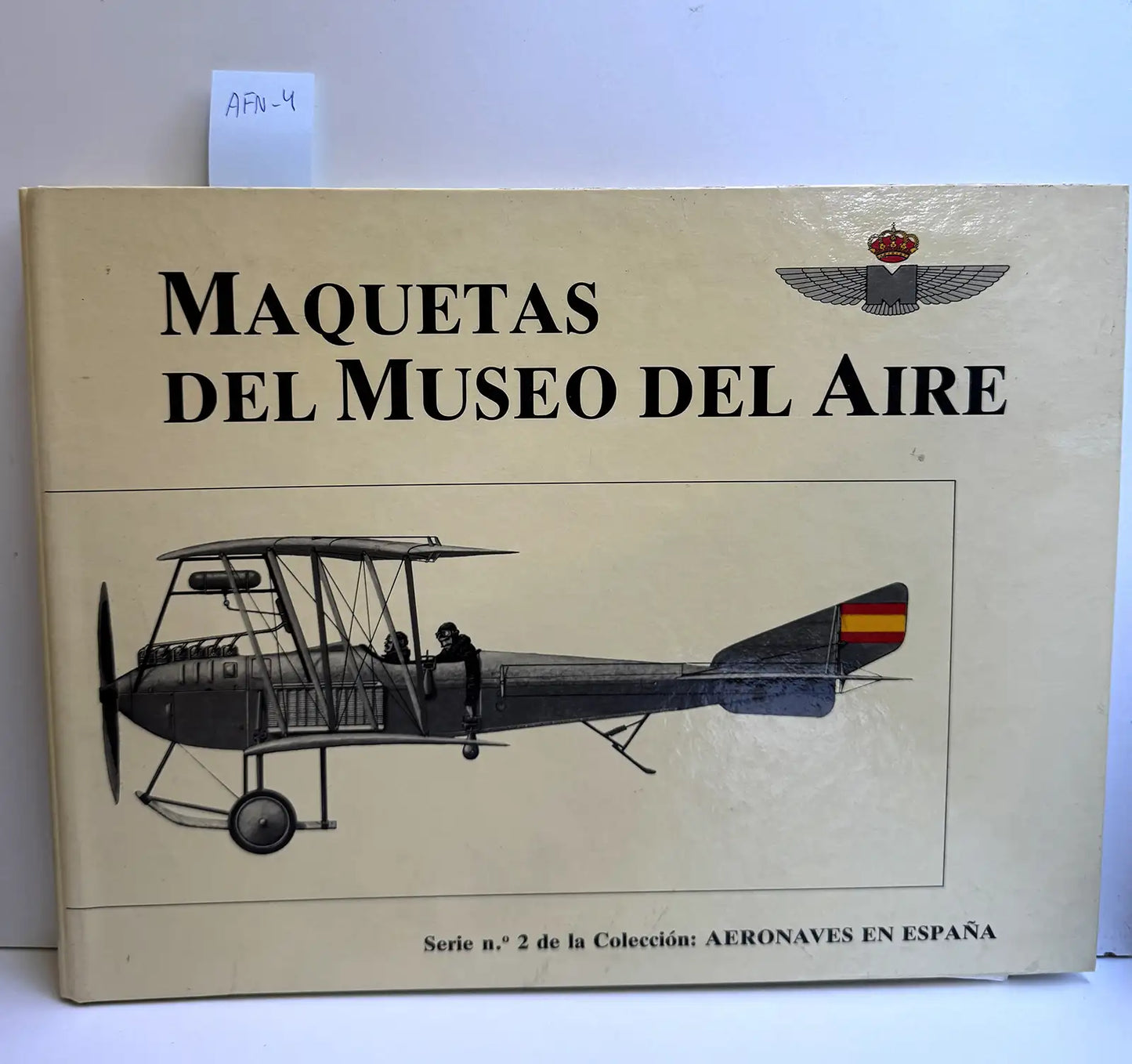 Maquetas del Museo del Aire. Serie nº 2 de la Colección: AERONAVES EN ESPAÑA.