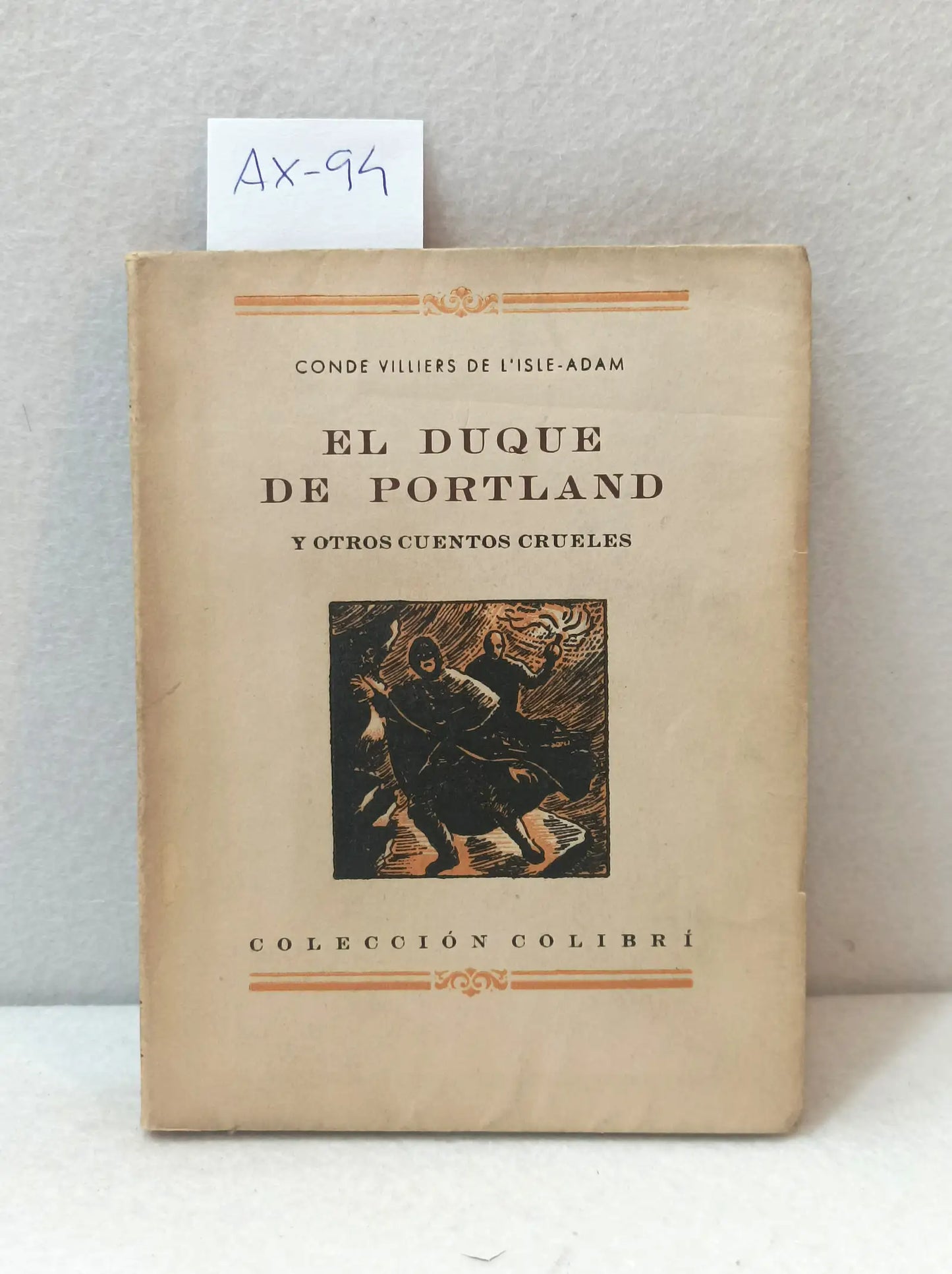 El duque de Portland y otros cuentos crueles.
