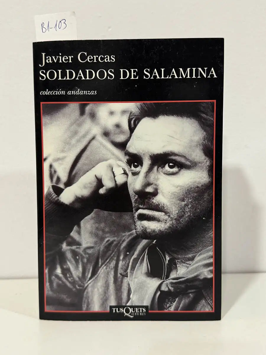 Soldados de salamina. — CERCAS, Javier - BEYER, Elisabeth - GRUJICIC, Aleksandar.