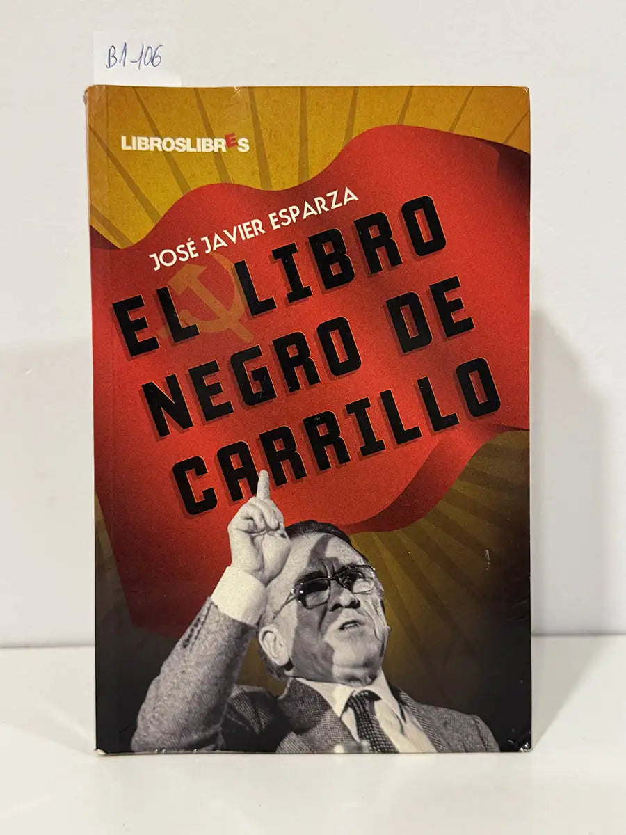 El libro negro de Carrillo. — ESPARZA, José Javier.