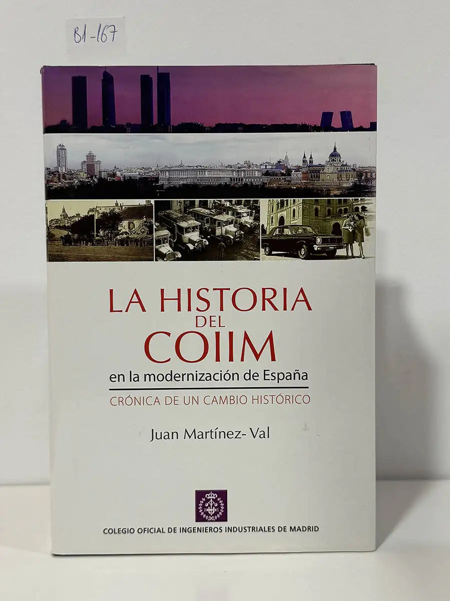 La historia del Coiim en la modernización de España – Juan Martínez-Val