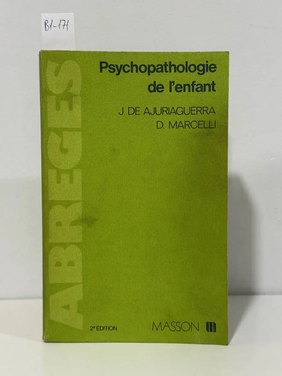 Psychopathologie de l'enfant – J. de Ajuriaguerra D. Marcelli
