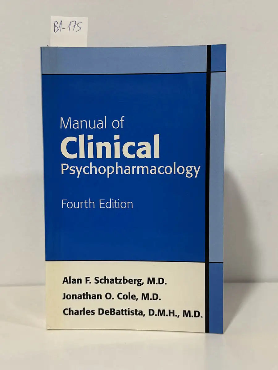 Manual of clinical psychopharmacology. Fourth Edition – Alan F. - ALAN F., Md. Schatzberg - JONATHAN, Md. Cole Schatzberg