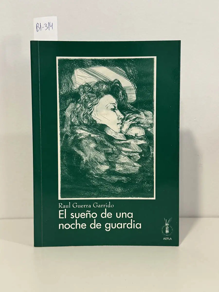 El sueño de una noche de guardia – Raúl Guerra Garrido