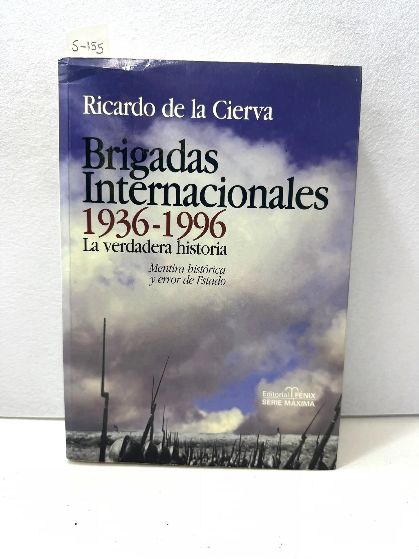 Brigadas Internacionales (1936-1996). La verdadera historia.