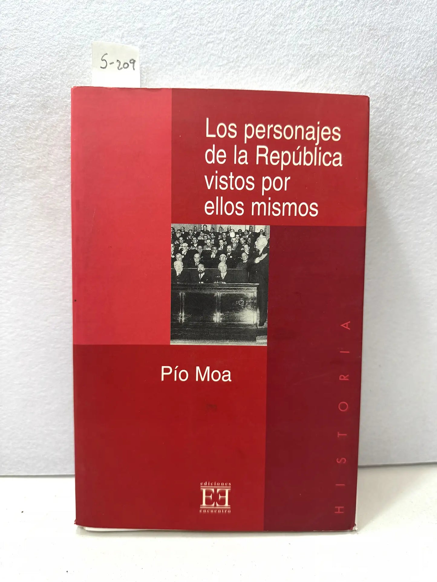 Los personajes de la República vistos por ellos mismos.
