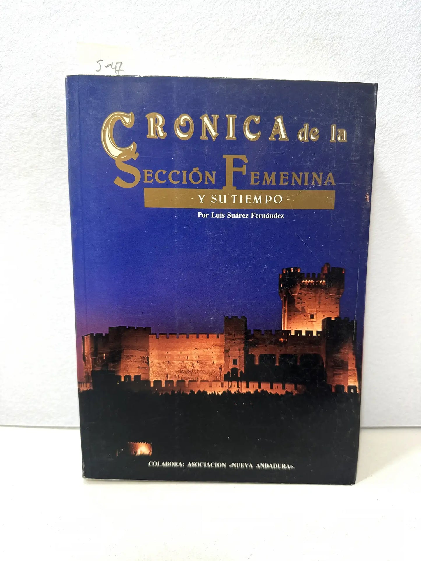 Crónica de la Sección Femenina y su tiempo.