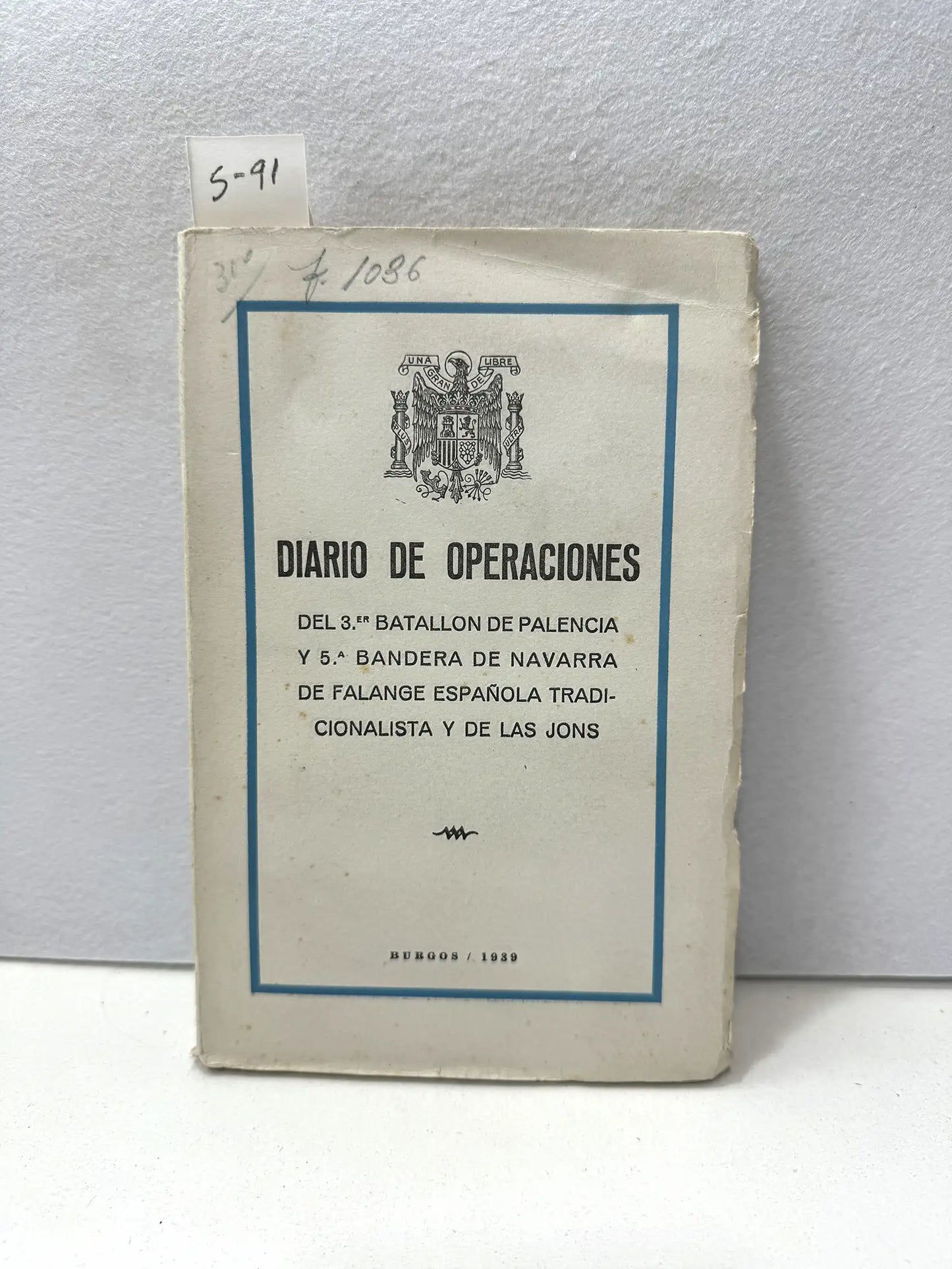 Diario de operaciones del 3er. Batallón de Palencia y 5ª Bandera de Navarra de Falange Española Tradicionalista y de las JONS.