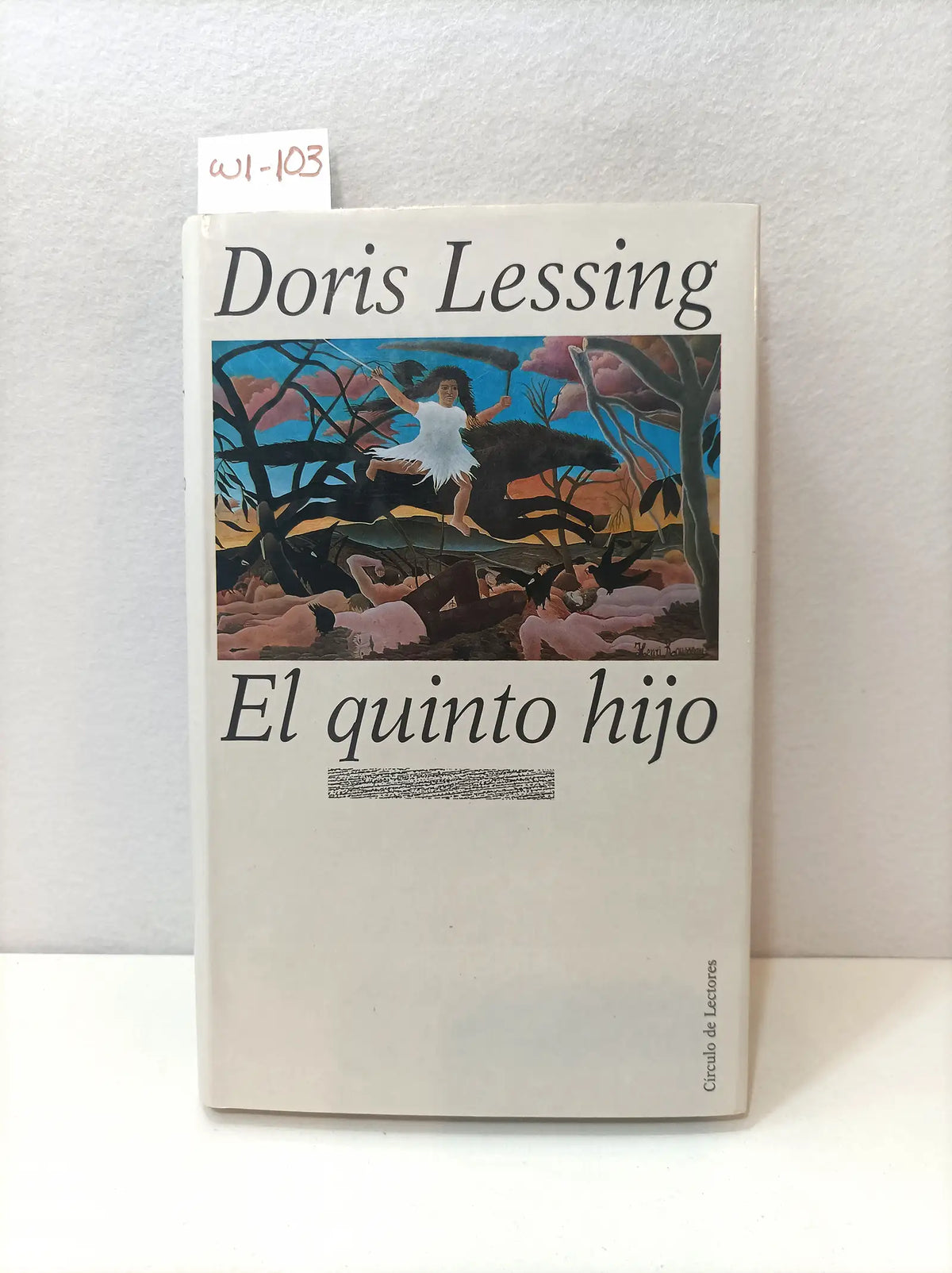 El quinto hijo. — LESSING, Doris.
