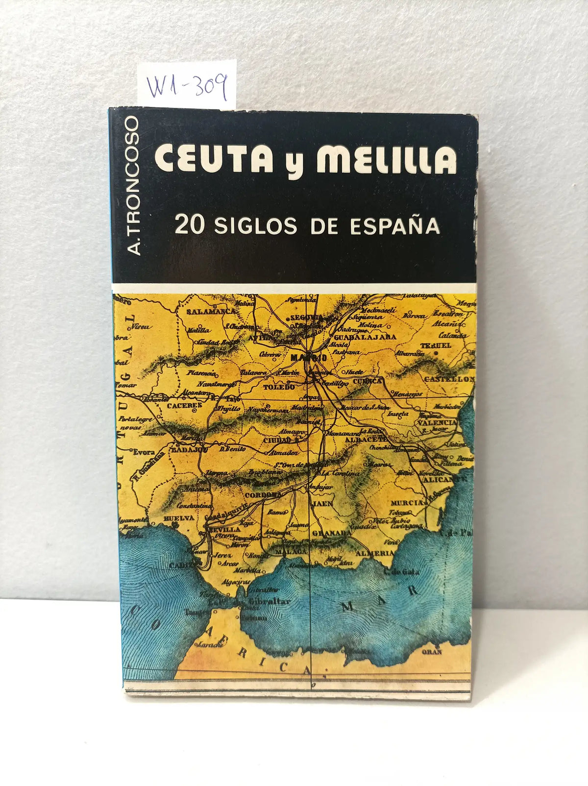 Ceuta y Melilla. 20 siglos de España. Tomo II. — TRONCOSO, Antonio.