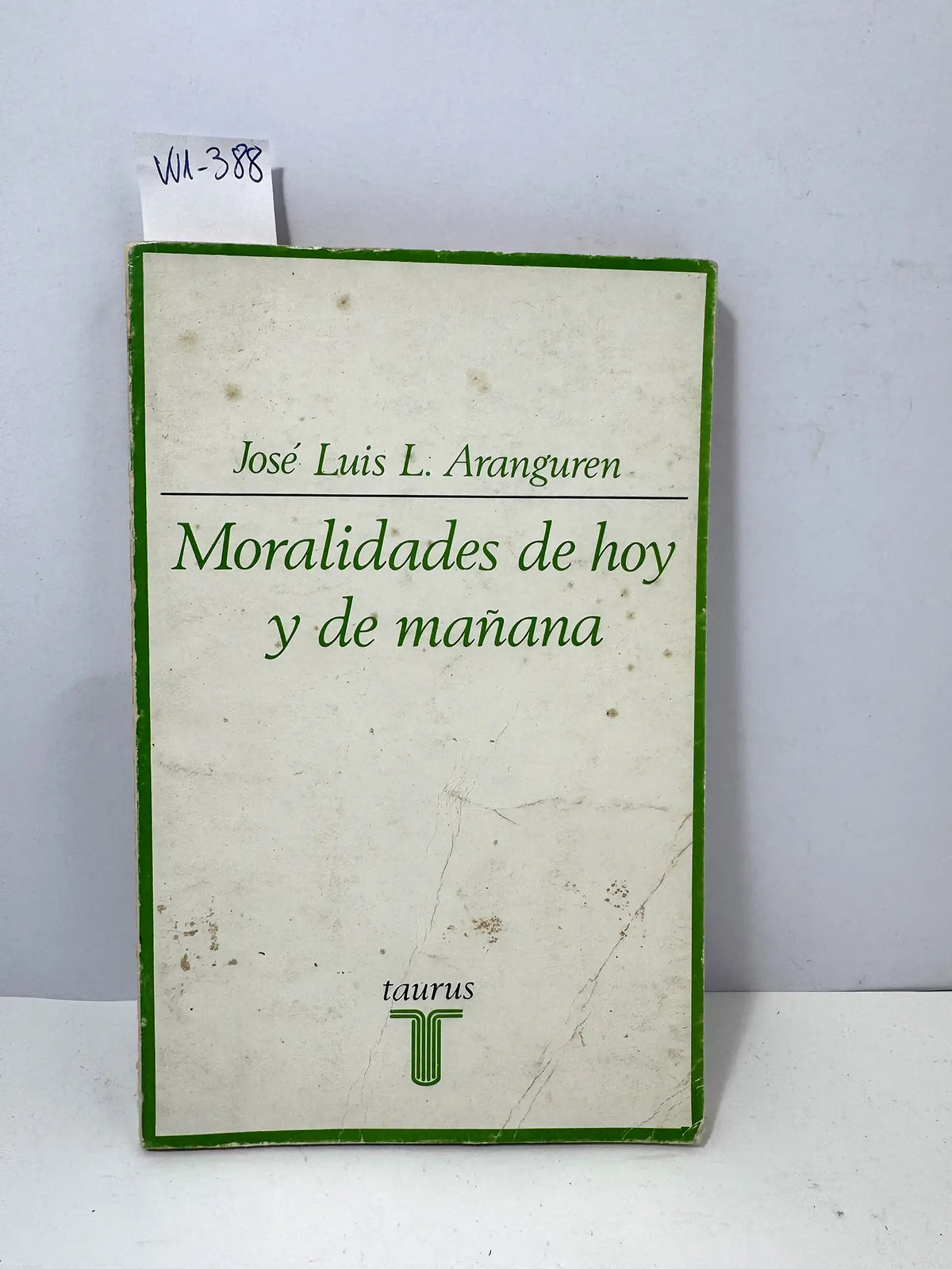 Moralidades de hoy. — ARANGUREN, José Luis L.