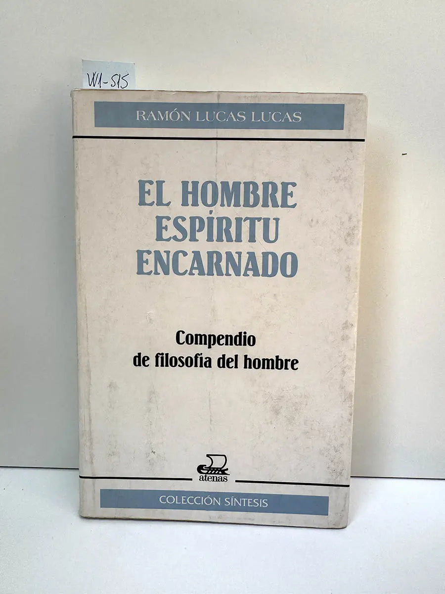 El hombre espíritu encarnado. Compendio de filosofía del hombre.