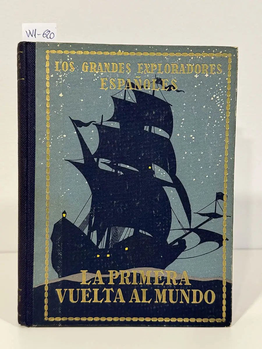 Juan Sebastián Elcano o La Primera Vuelta al Mundo.