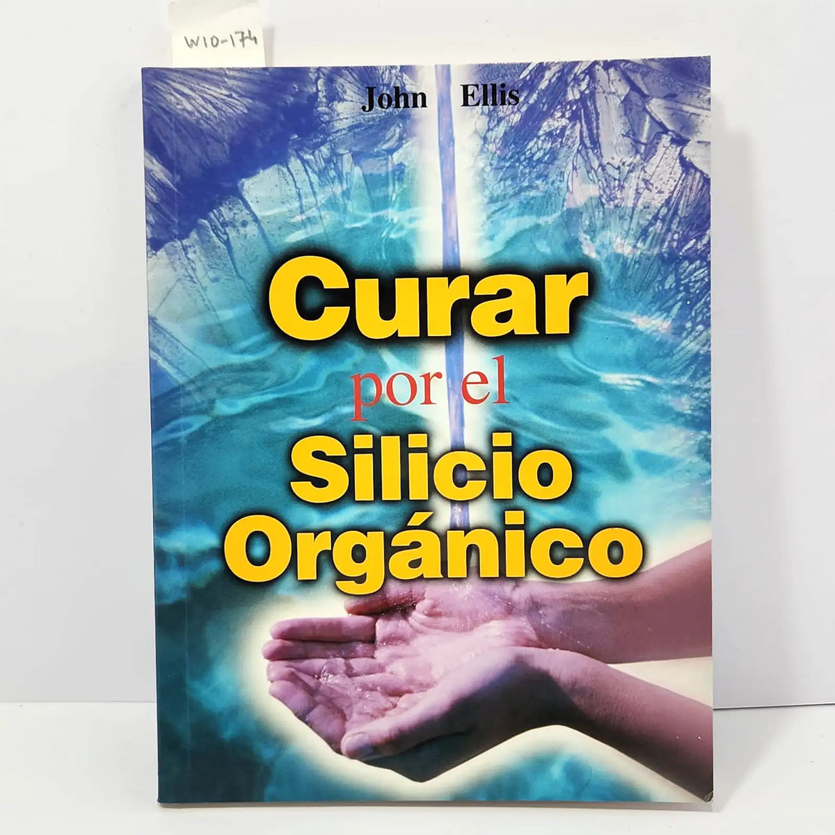 Curar por el silicio orgánico. — ELLIS, John.