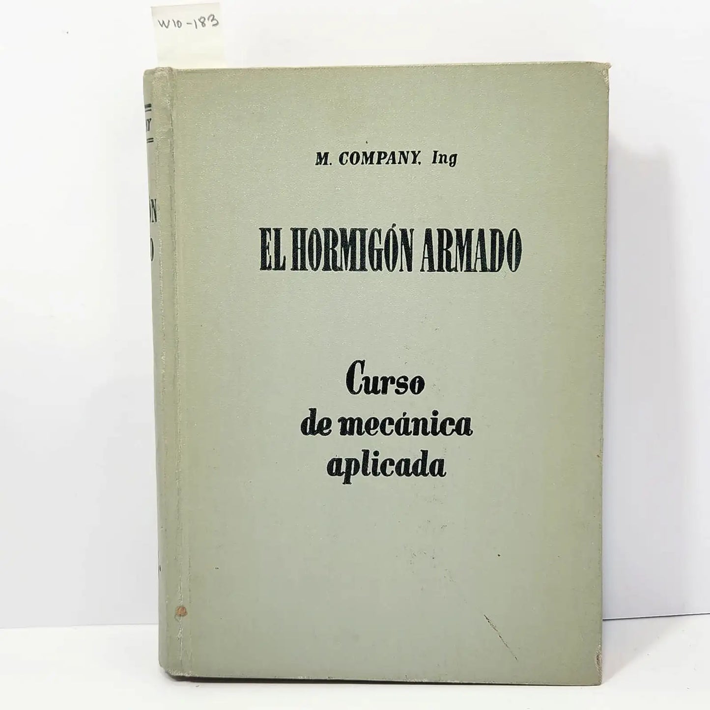 El hormigón armado. Curso de Mecánica aplicada.