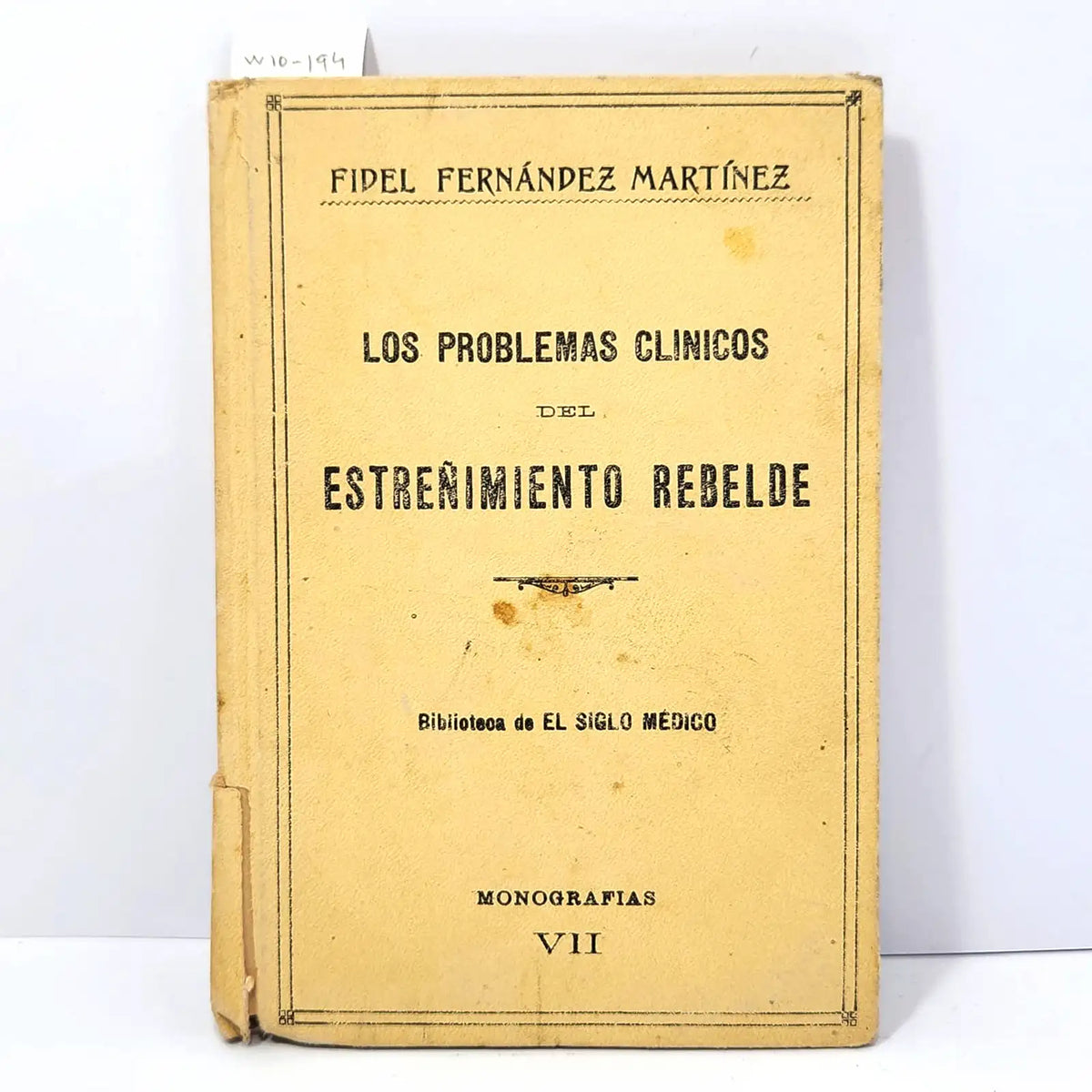Los problemas clínicos del estreñimiento rebelde. — FERNÁNDEZ MARTÍNEZ, Fidel.