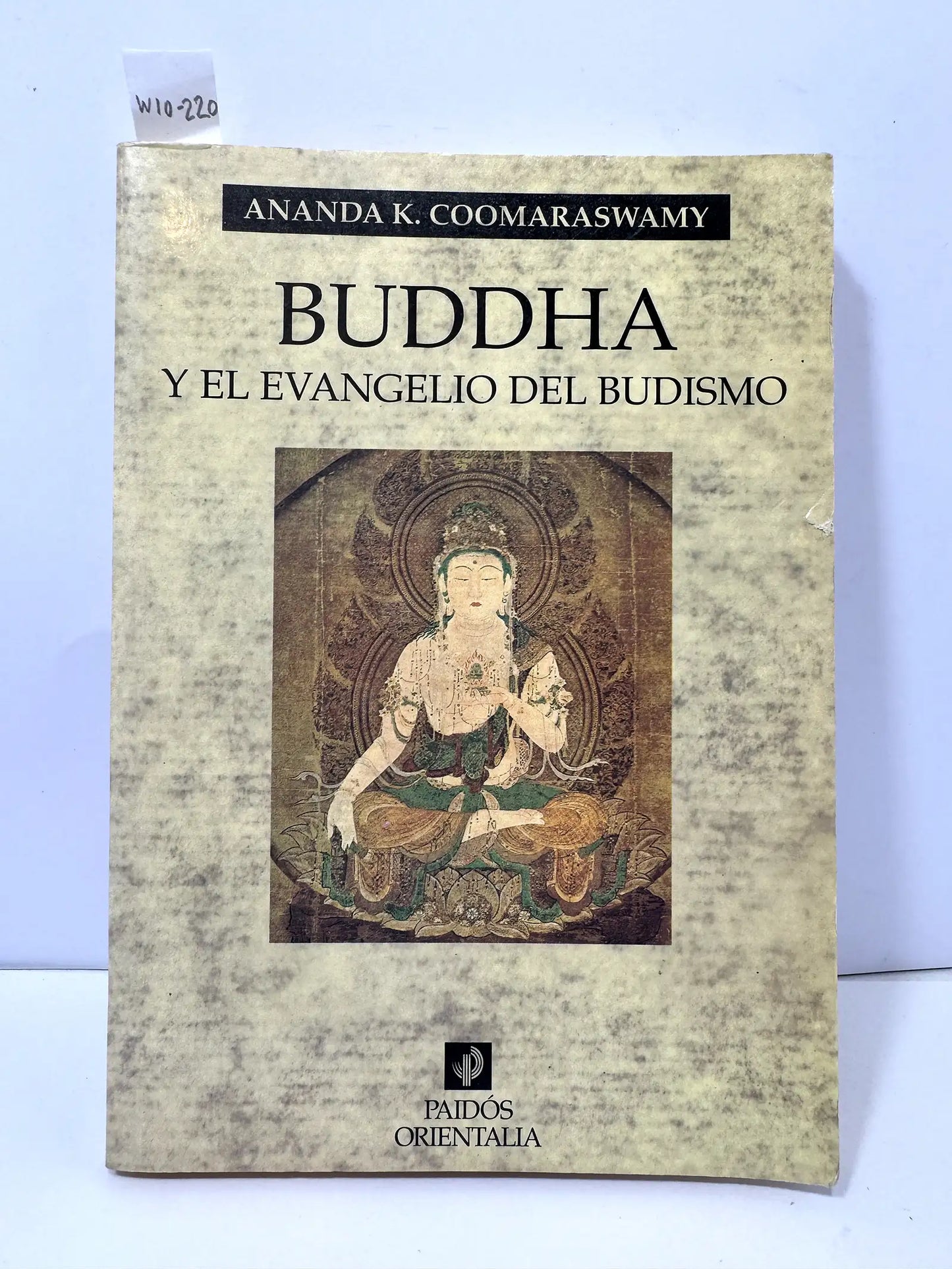 Buddha y el evangelio del budismo.
